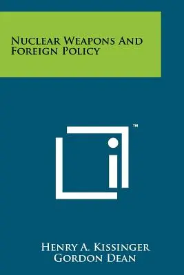 Broń jądrowa i polityka zagraniczna - Nuclear Weapons And Foreign Policy