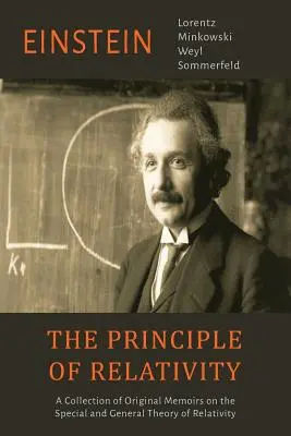 Zasada Względności: Zbiór oryginalnych wspomnień na temat szczególnej i ogólnej teorii względności - The Principle of Relativity: A Collection of Original Memoirs on the Special and General Theory of Relativity