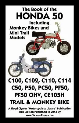 Książka Honda 50, w tym modele Monkey Bikes i Mini Trail - Book of the Honda 50 Including Monkey Bikes and Mini Trail Models