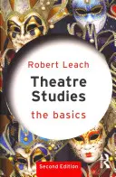 Studia teatralne: Podstawy - Theatre Studies: The Basics