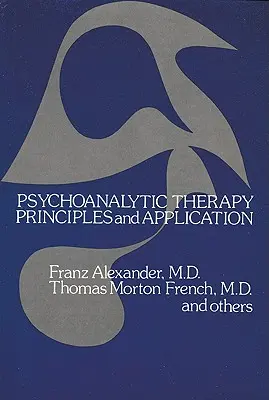 Terapia psychoanalityczna: Zasady i zastosowanie - Psychoanalytic Therapy: Principles and Application