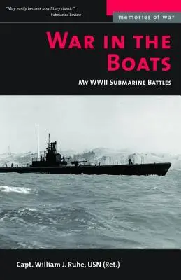 Wojna w łodziach: Moje bitwy podwodne podczas II wojny światowej - War in the Boats: My WW II Submarine Battles