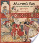 Uczty Szeherezady: Potrawy średniowiecznego świata arabskiego - Scheherazade's Feasts: Foods of the Medieval Arab World