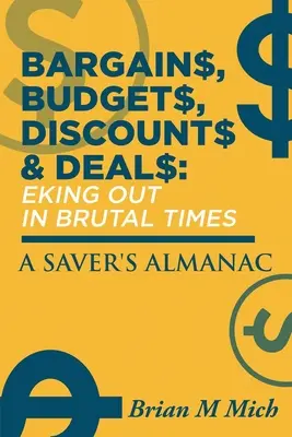 Okazje, budżety, rabaty i oferty - Eking Out in Brutal Times: A Saver's Almanac - Bargains, Budgets, Discounts & Deals - Eking Out in Brutal Times: A Saver's Almanac