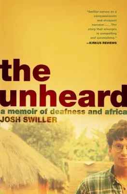 The Unheard: Wspomnienie o głuchocie i Afryce - The Unheard: A Memoir of Deafness and Africa
