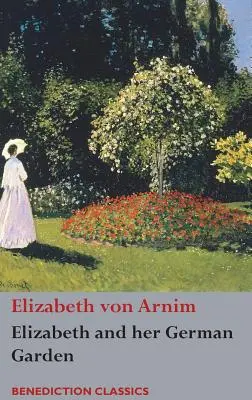 Elizabeth i jej niemiecki ogród - Elizabeth and her German Garden