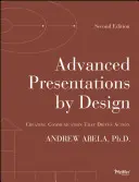 Zaawansowane prezentacje według projektu: Tworzenie komunikacji napędzającej działanie - Advanced Presentations by Design: Creating Communication That Drives Action