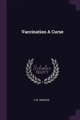 Szczepienia przekleństwem - Vaccination a Curse