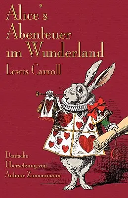 Alice's Abenteuer im Wunderland: Przygody Alicji w Krainie Czarów po niemiecku - Alice's Abenteuer im Wunderland: Alice's Adventures in Wonderland in German