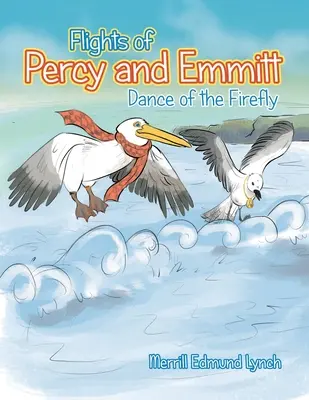 Loty Percy'ego i Emmitta: Taniec Firefly - Flights of Percy and Emmitt: Dance of the Firefly