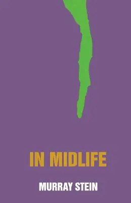 In Midlife: Perspektywa jungowska - In Midlife: A Jungian Perspective