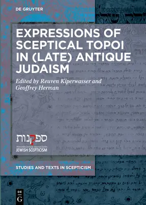 Wyrażanie sceptycznych toposów w (późno)antycznym judaizmie - Expressions of Sceptical Topoi in (Late) Antique Judaism