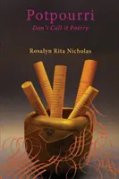 Potpourri: Nie nazywaj tego poezją - Potpourri: Don't Call It Poetry