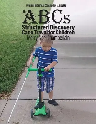 ABC uporządkowanego odkrywania Podróże z laską dla dzieci - The ABCs of Structured Discovery Cane Travel for Children