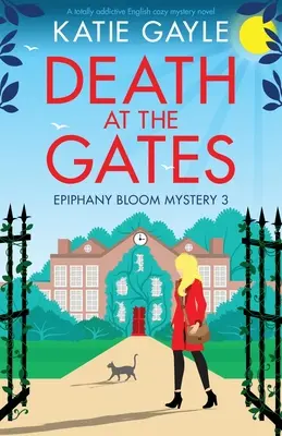 Śmierć u bram: Wciągająca angielska powieść obyczajowa - Death at the Gates: A totally addictive English cozy mystery novel