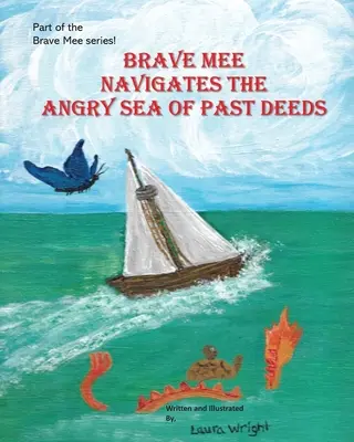 Dzielna Mee żegluje po gniewnym morzu przeszłych czynów: Gniewne morze przeszłych czynów - Brave Mee Navigates the Angry Sea of Past Deeds: Angry Sea of Past Deeds