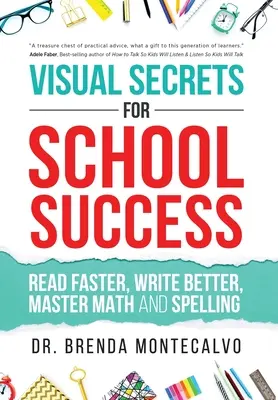 Wizualne sekrety szkolnego sukcesu: Czytaj szybciej, pisz lepiej, opanuj matematykę i ortografię - Visual Secrets for School Success: Read Faster, Write Better, Master Math and Spelling