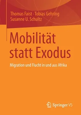 Mobilitt Statt Exodus: Migration Und Flucht in Und Aus Afrika