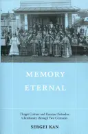 Wieczna pamięć: Kultura Tlingit i rosyjskie prawosławne chrześcijaństwo na przestrzeni dwóch stuleci - Memory Eternal: Tlingit Culture and Russian Orthodox Christianity through Two Centuries