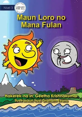 Pan Słońce i Pani Księżyc - Maun Loro no Mana Fulan - Mr Sun and Miss Moon - Maun Loro no Mana Fulan