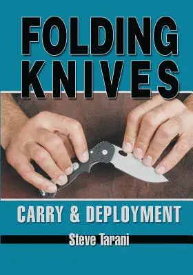 Noże składane: Noszenie i użycie - Folding Knives: Carry and Deployment