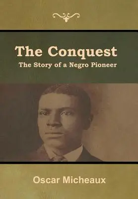 Podbój: Historia murzyńskiego pioniera - The Conquest: The Story of a Negro Pioneer