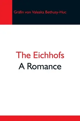 Eichhofowie; Romans - The Eichhofs; A Romance