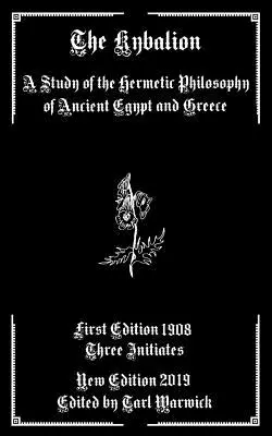 Kybalion: Studium filozofii hermetycznej starożytnego Egiptu i Grecji - The Kybalion: A Study of the Hermetic Philosophy of Ancient Egypt and Greece