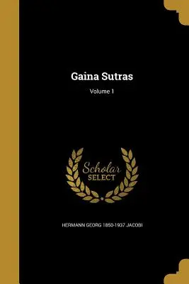 Sutry Gaina; Tom 1 - Gaina Sutras; Volume 1