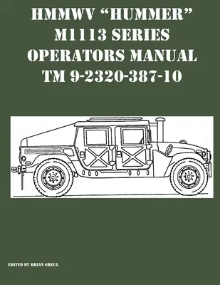 Instrukcja obsługi pojazdów HMMWV Hummer serii M1113 TM 9-2320-387-10 - HMMWV Hummer M1113 Series Operators Manual TM 9-2320-387-10