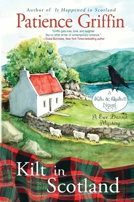 Kilt in Scotland: A Ewe Dunnit Mystery, Kilts and Quilts Book 8