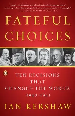 Fateful Choices: Dziesięć decyzji, które zmieniły świat, 1940-1941 - Fateful Choices: Ten Decisions That Changed the World, 1940-1941