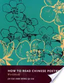 Jak czytać chińską poezję: zeszyt ćwiczeń - How to Read Chinese Poetry Workbook