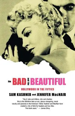 Złe i piękne: Hollywood w latach pięćdziesiątych - The Bad and the Beautiful: Hollywood in the Fifties