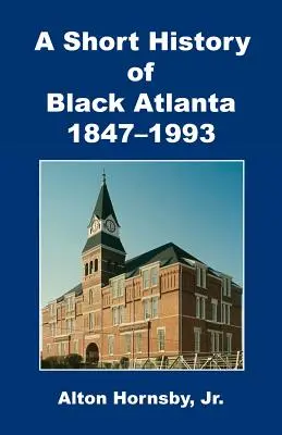 Krótka historia czarnej Atlanty, 1847-1993 - A Short History of Black Atlanta, 1847-1993