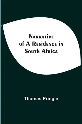 Opowieść o pobycie w Afryce Południowej - Narrative Of A Residence In South Africa