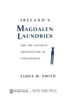 Irlandzkie pralnie magdalenek i narodowa architektura powstrzymywania terroryzmu - Ireland's Magdalen Laundries and the Nation's Architecture of Containment