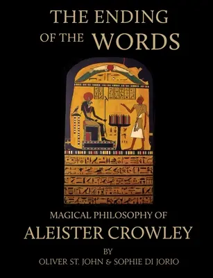 Koniec słów - magiczna filozofia Aleistera Crowleya - The Ending of the Words - Magical Philosophy of Aleister Crowley