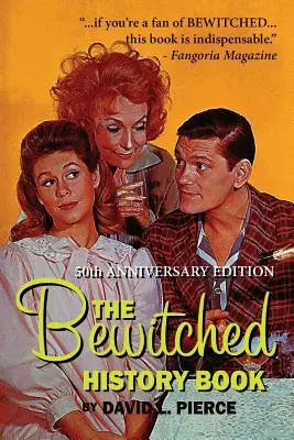 The Bewitched History Book - 50th Anniversary Edition (twarda oprawa) - The Bewitched History Book - 50th Anniversary Edition