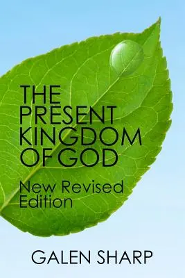 Obecne Królestwo Boże: Nowe poprawione wydanie - The Present Kingdom Of God: New Revised Edition