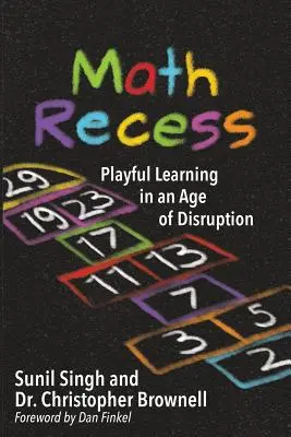 Math Recess: Nauka przez zabawę w erze zakłóceń - Math Recess: Playful Learning for an Age of Disruption