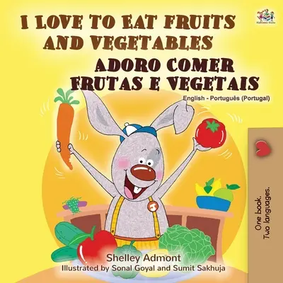 Kocham jeść owoce i warzywa (dwujęzyczna książka angielsko-portugalska - Portugalia) - I Love to Eat Fruits and Vegetables (English Portuguese Bilingual Book - Portugal)