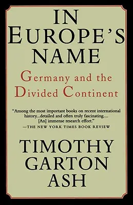 W imię Europy: Niemcy i podzielony kontynent - In Europe's Name: Germany and the Divided Continent