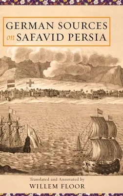 Niemieckie źródła na temat Persji Safawidów - German Sources on Safavid Persia