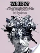 Mężczyźni: obrazkowe archiwum dziewiętnastowiecznych źródeł - Men: A Pictorial Archive from Nineteenth-Century Sources