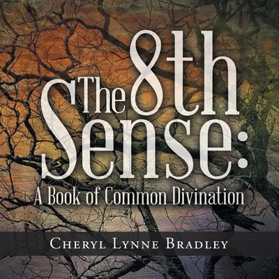 The 8Th Sense: Księga wspólnej wróżby - The 8Th Sense: A Book of Common Divination