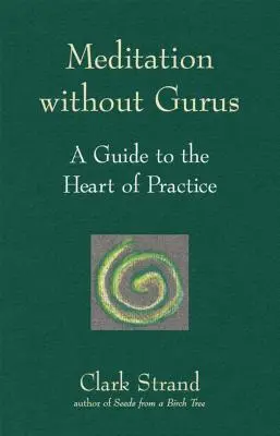 Medytacja bez guru: Medytacja bez guru - Meditation Without Gurus: Meditation Without Gurus