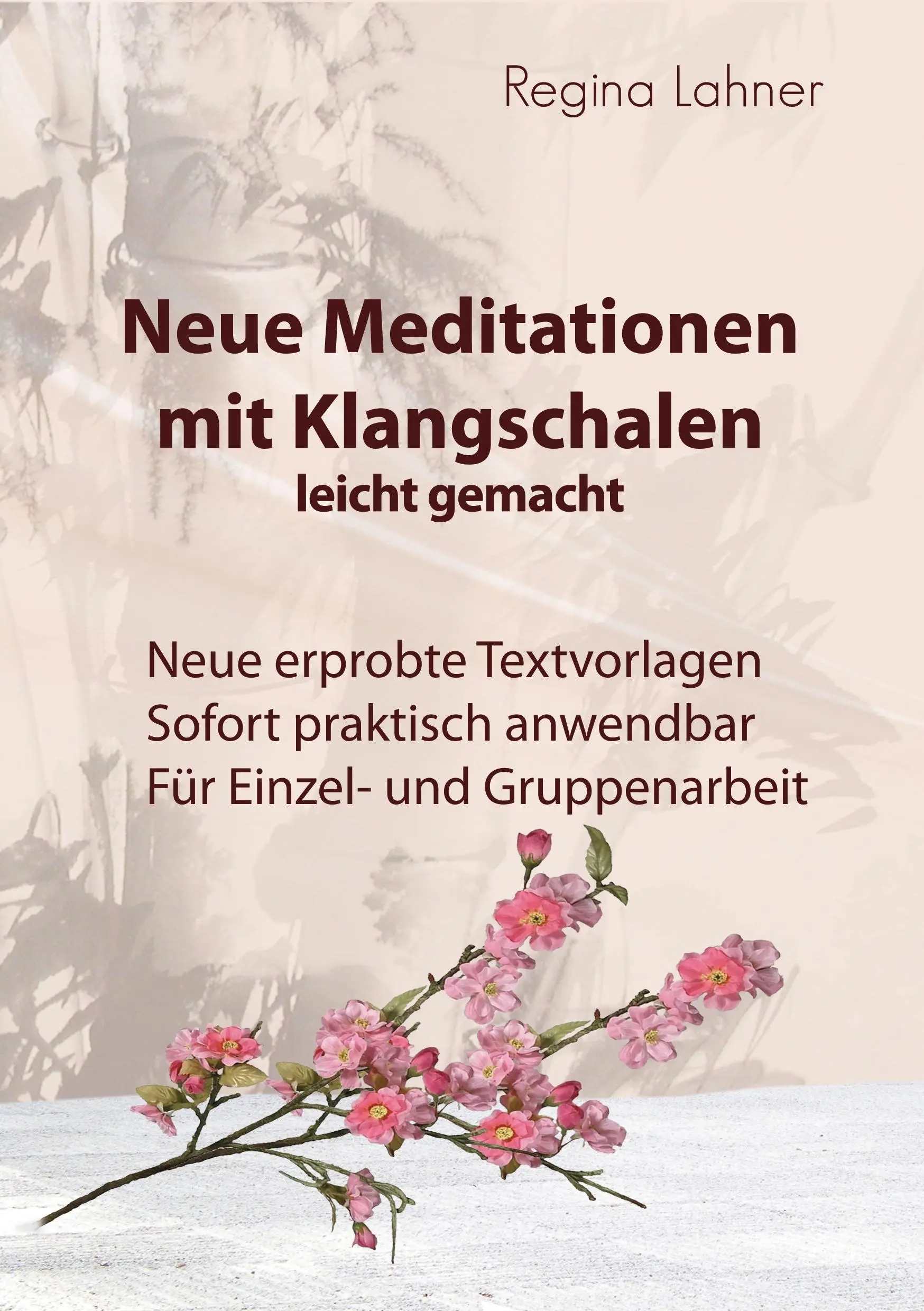 Nowe medytacje z misami śpiewającymi: łatwe do opanowania - Neue Meditationen mit Klangschalen: leicht gemacht