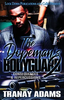 The Dopeman's Bodyguard 2: Konsekwencje i konsekwencje - The Dopeman's Bodyguard 2: Consequences & Repercussions