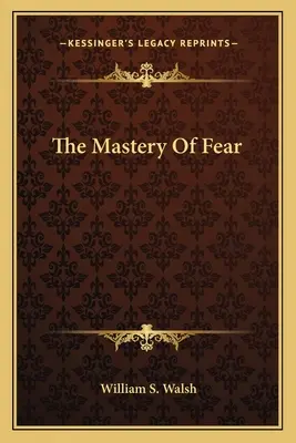 Opanowanie strachu - The Mastery of Fear